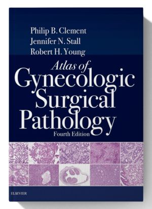 Atlas of Gynecologic Surgical Pathology 4th Edition