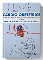 Cardio-Obstetrics: A Practical Guide to Care for Pregnant Cardiac Patients 1st Edition